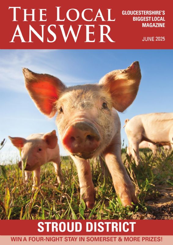 The Local Answer Magazine, Stroud District edition, June 2025